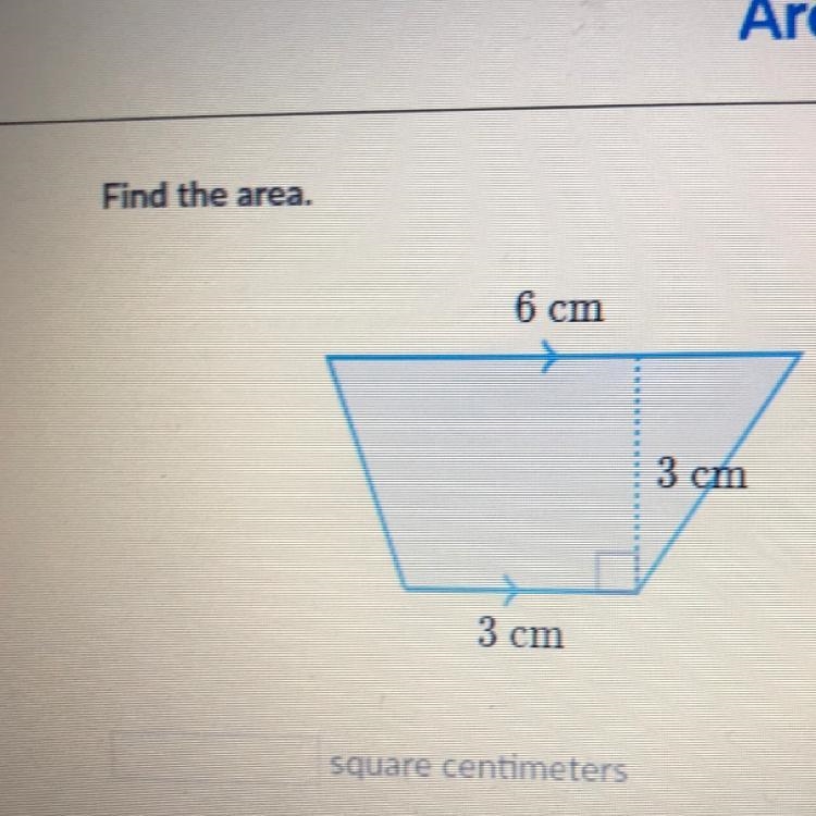 Find the area. 6 cm 3 cm 3 cm square centimeters-example-1