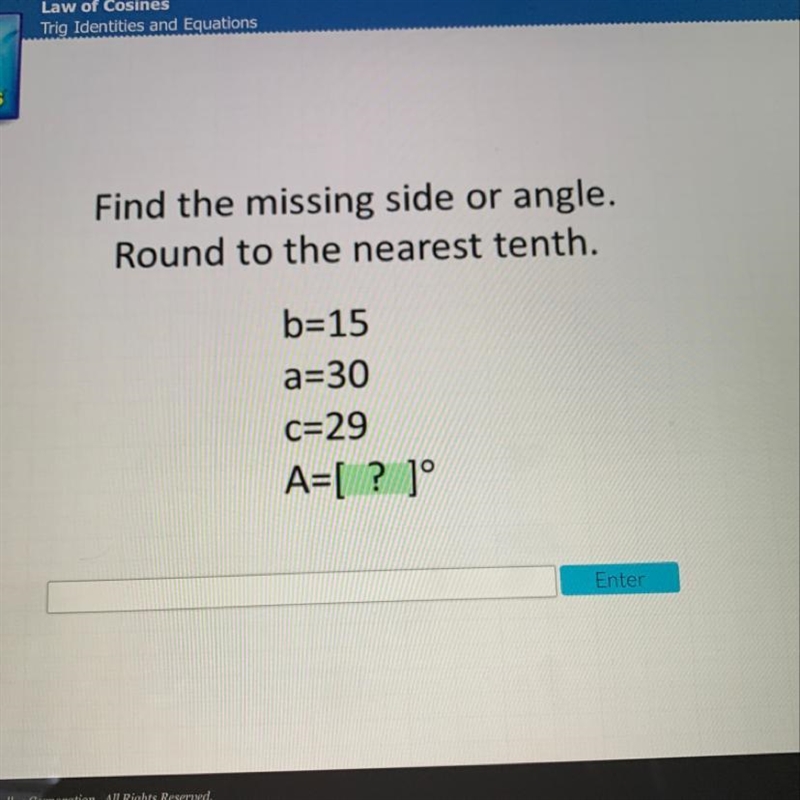 Pls help :Find the missing side or angle. Round to the nearest tenth.-example-1