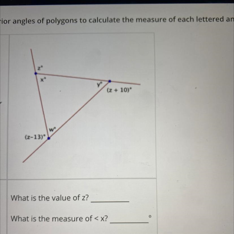 What is the value of z? What is the measure of < x? What is the measure of &lt-example-1