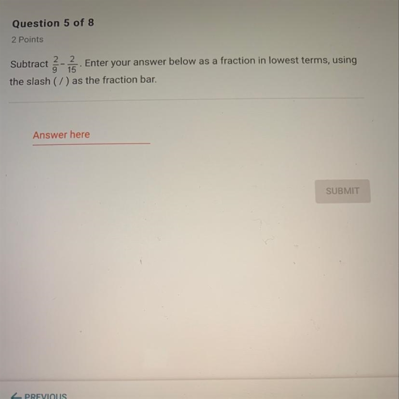 2/9 - 2/15 as a fraction in lowest terms-example-1