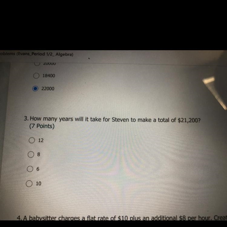 How many years will it take for Steven to make a total of $21,200? (7 points) 12 8 6 10-example-1