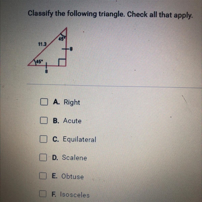 Classify the following triangle. Check all that apply. A. Right B. Acute C. Equilateral-example-1