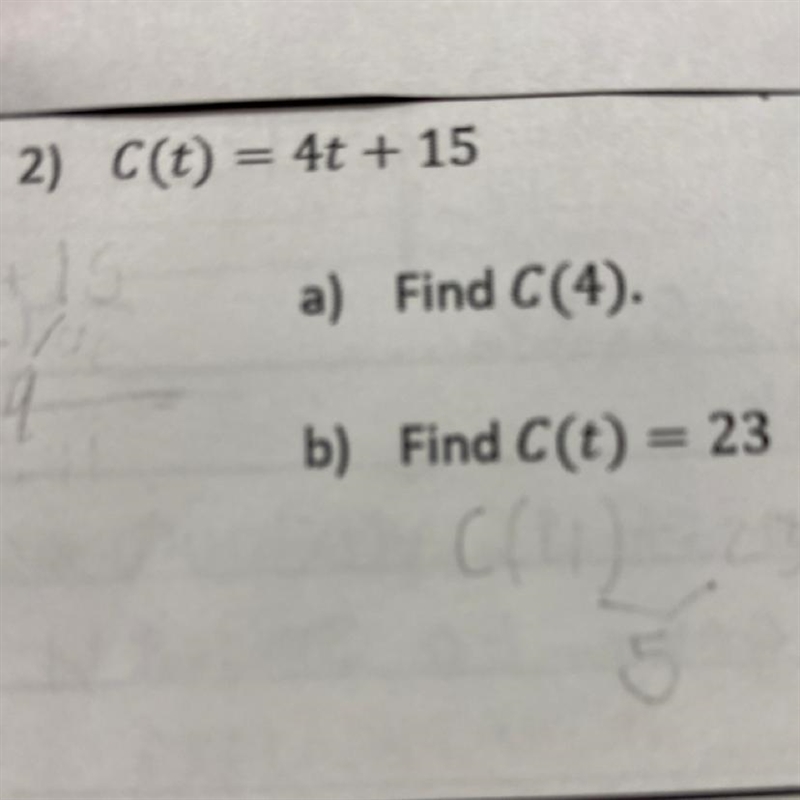 2) C ( t ) = 4t =15 A) find C ( 4 ). B) Find C ( t ) = 23.-example-1