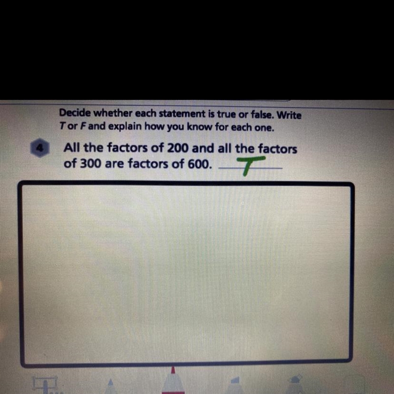 All the factors of 200 and all the factors of 300 are factors of 600. True or false-example-1