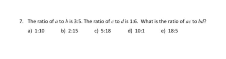 The ratio of a to b is 3:5. The ratio of c to d is 1:6. What is the ratio of ac to-example-1