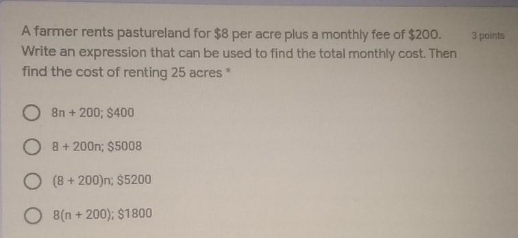 A farmer rents pastureland for 8$ per acre plus a monthly fee of $200. Write an expression-example-1