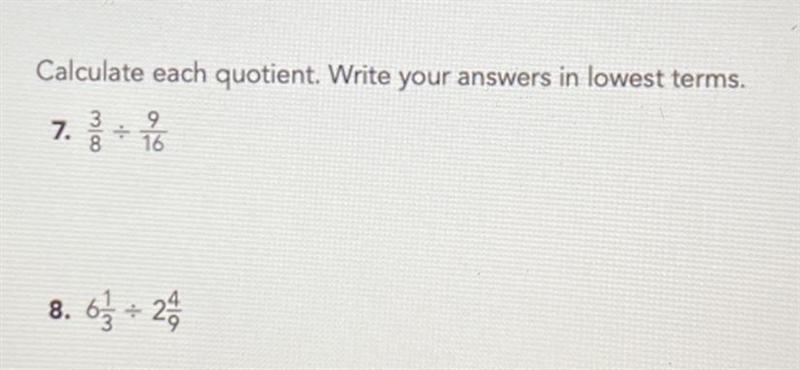 Calculate each quotient. Write your answers in lowest terms.-example-1