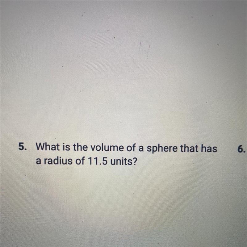 What is the volume of a sphere that has a radius of 11.5 units?-example-1