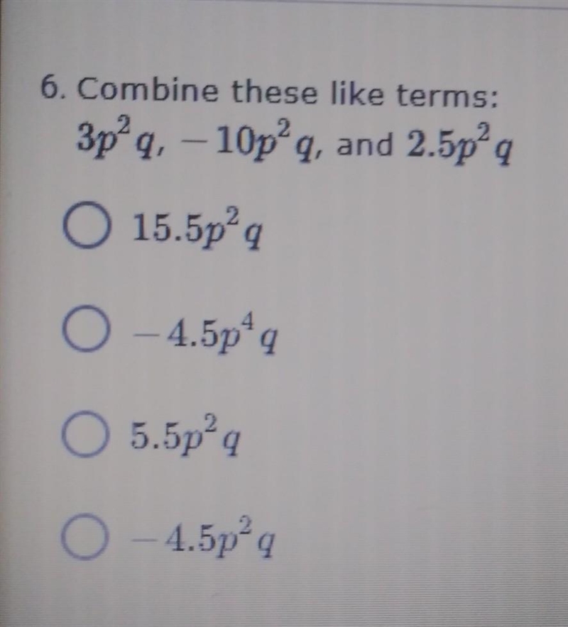 Combine these like terms: 5. 3abc⁴ and 101abc⁴ A. 104abc B. 104abc⁴ C. 303abc⁴ D. 3abc-example-1