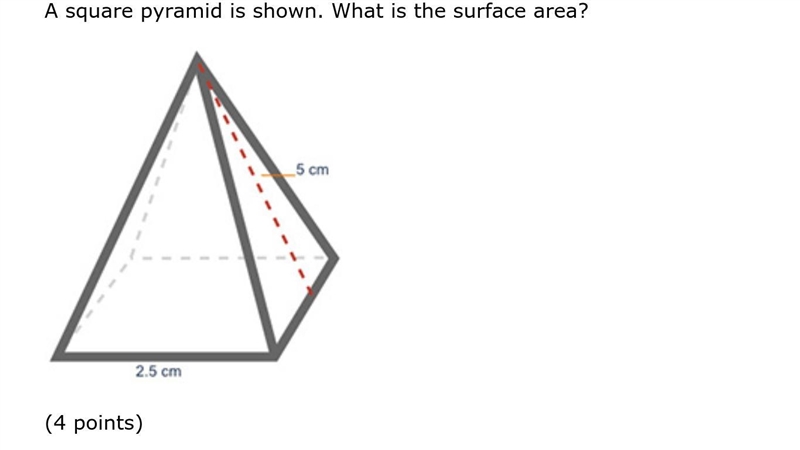 A square pyramid is shown. What is the surface area? A square based pyramid, with-example-1