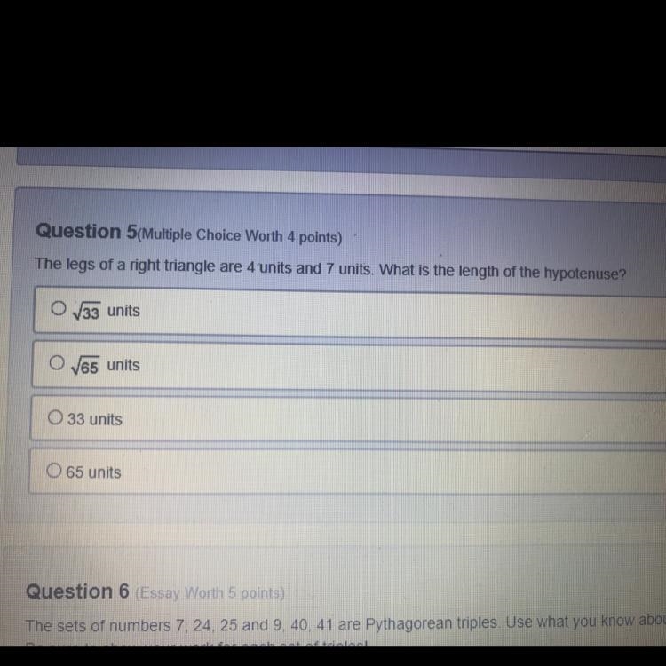 Question 5(Multiple Choice Worth 4 points) The legs of a right triangle are 4 units-example-1