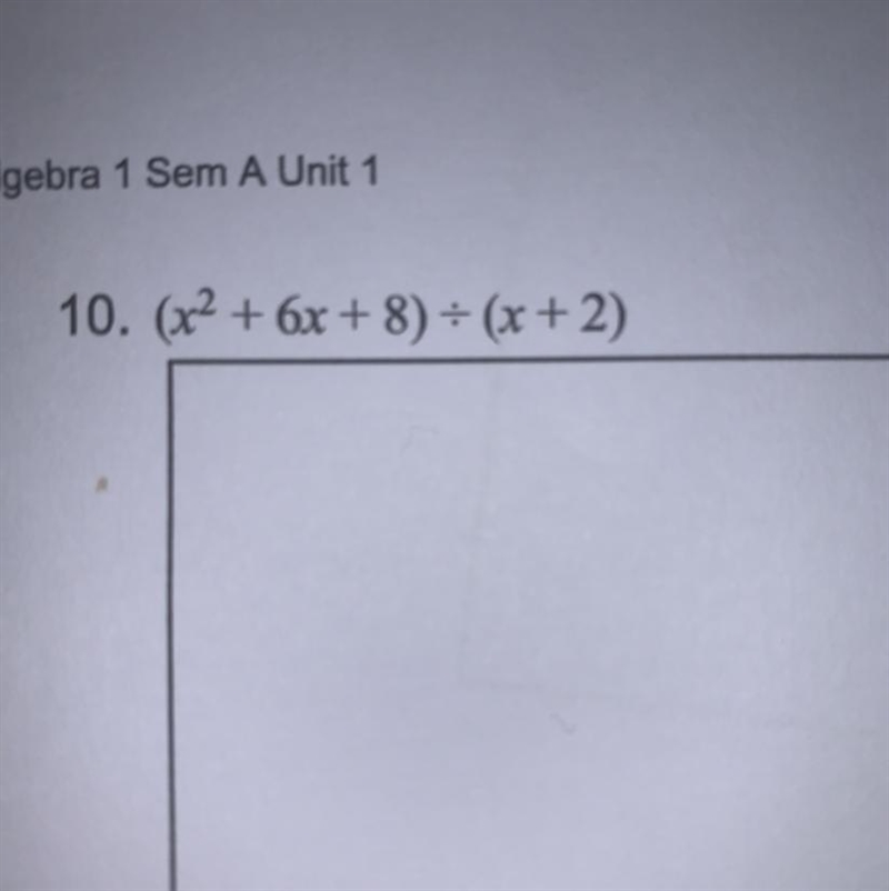 (X^2+6x+8) divided ( x+2) HELP PLSS!-example-1