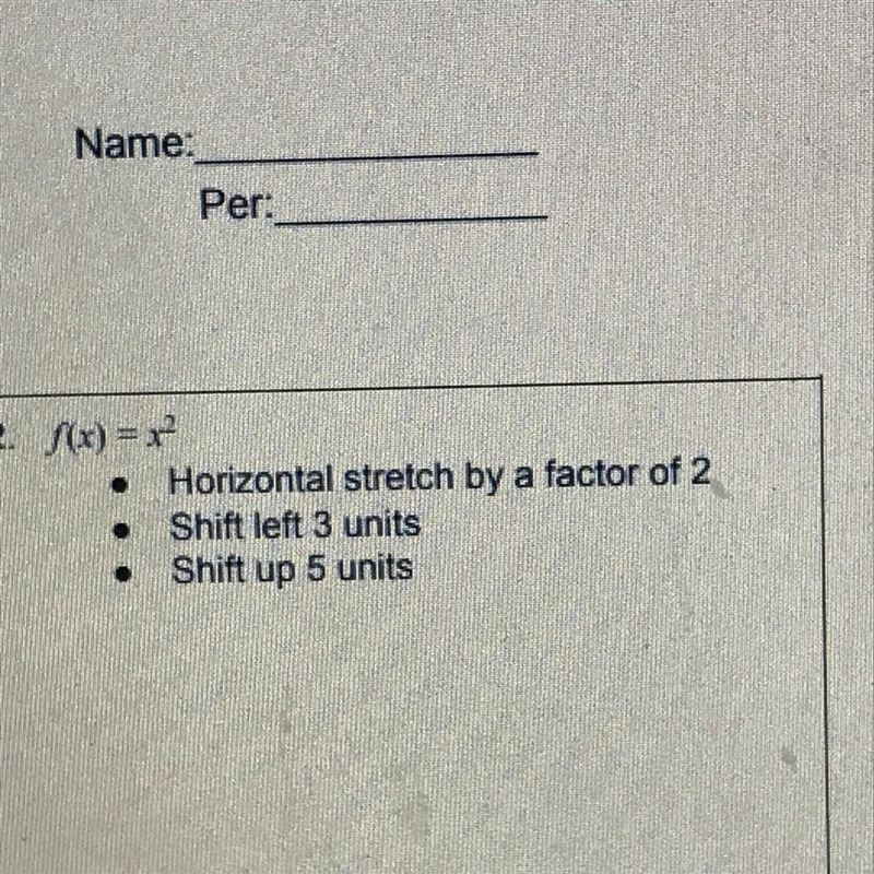 F(x) = x Horizontal stretch by a factor of 2 Shift left 3 units . Shift up 5 units-example-1