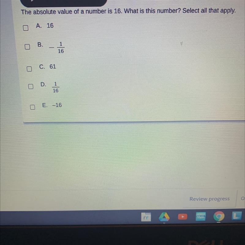 The absolute value of a number is 16.what is this number?select all that apply-example-1