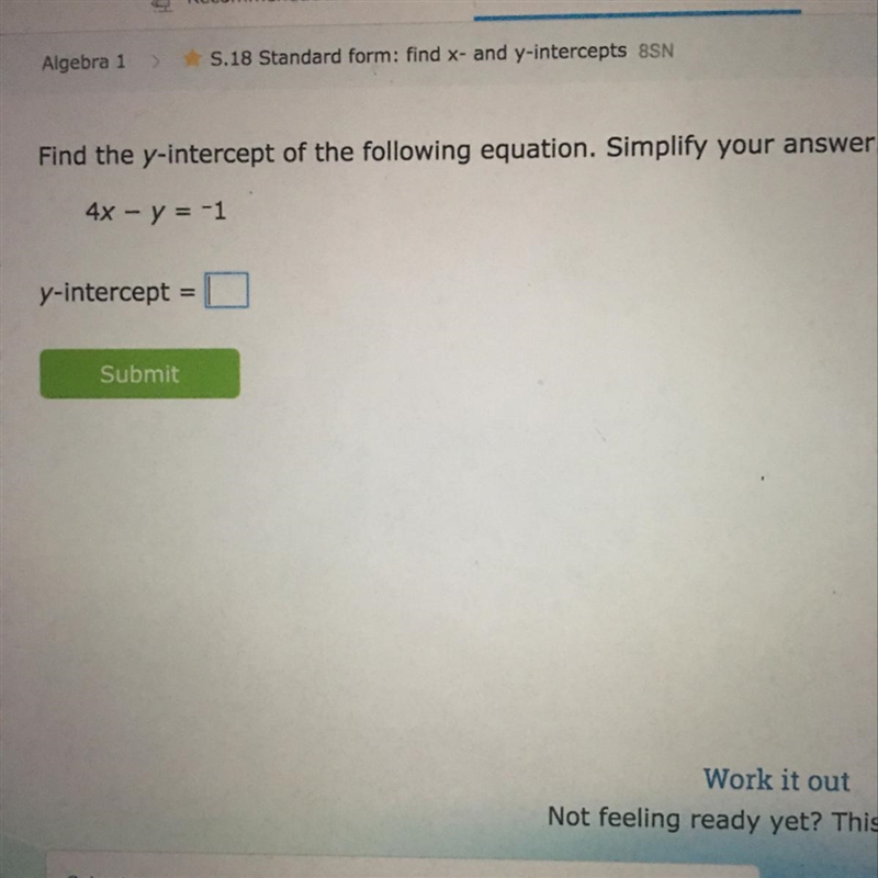 Find the y-intercept of the following equation. Simplify your answer. 4x - y = -1-example-1