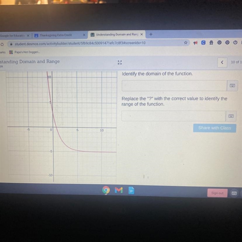 Identify the domain of the function. Replace the "?" with the correct value-example-1