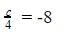 C/4 = -8 c=? I am very anxious, if you know the answer, please do tell me, thank you-example-1