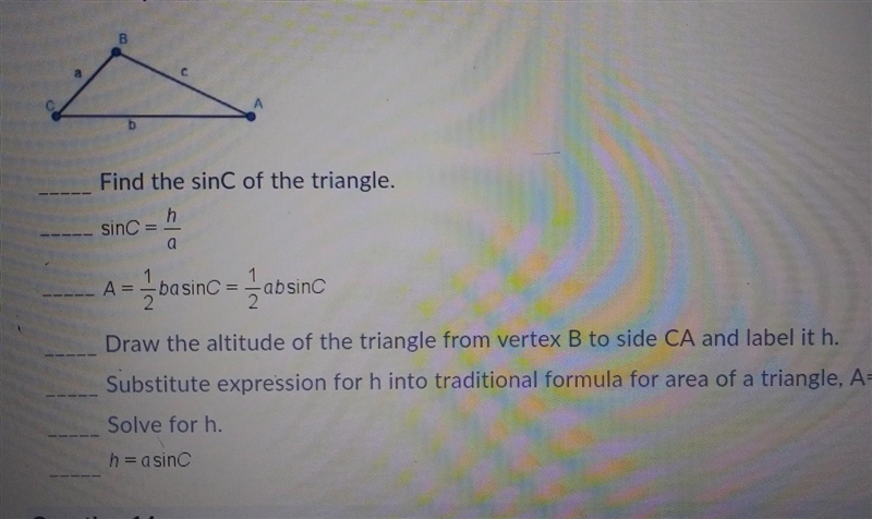 Put the steps for the deriving for the area of a triangle in the correct order​-example-1