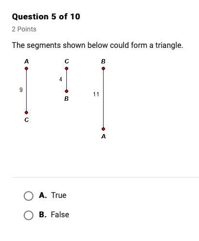 True or False? The segments shown below could form a triangle.-example-1