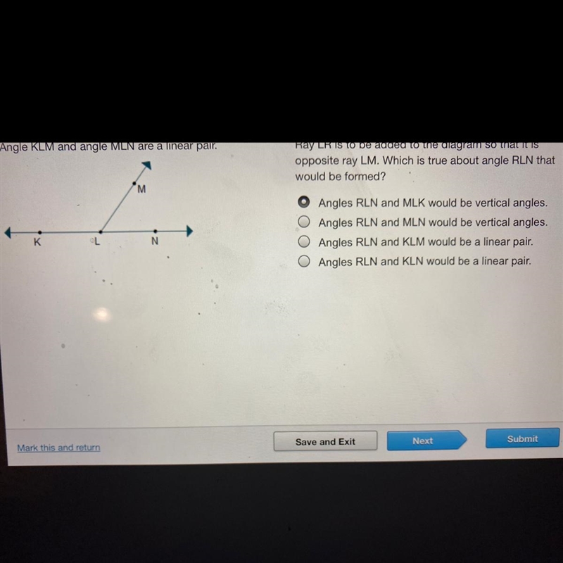 Angle KLM and angle MLN are a linear pair. Ray LR is to be added to the diagram so-example-1
