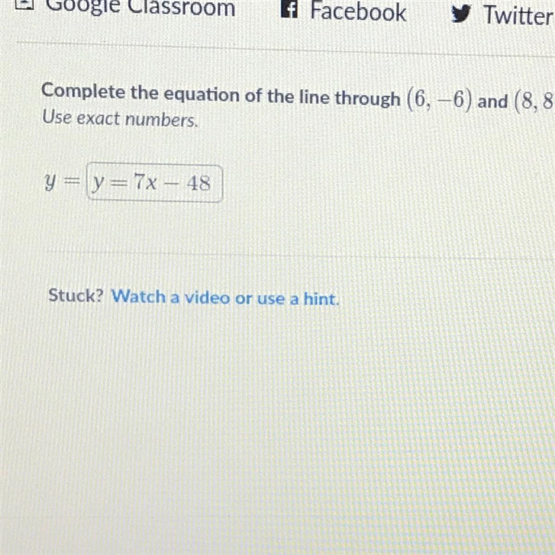 Please look at the picture;; I thought it was Y=7x-48 and I’m not sure what to do-example-1