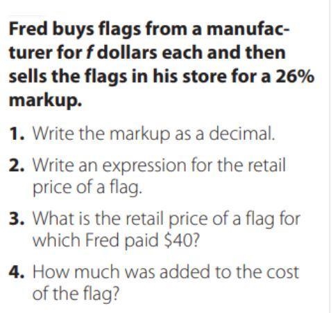 Fred buys flags from a manufacturer for f dollars each and then sells the flags in-example-1