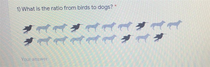 1) What is the ratio from birds to dogs PLEASE ANSWER THIS IS DO TONIGHT-example-1