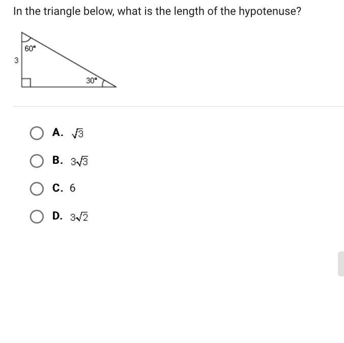 In the triangle below, what is the length of the hypotenuse? A. \|3 B. 3\|3 C. 6 D-example-1