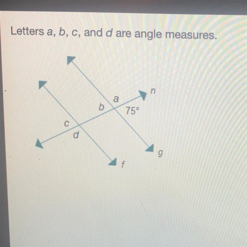 Which should equal 105° to prove that f||g? a b с d-example-1