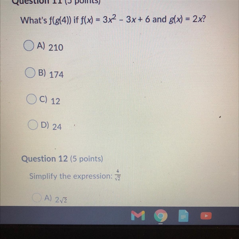 What's f(g(4)) if f(x) = 3x2 - 3x + 6 and g(x) = 2x? OA) 210 B) 174 C) 12 OD) 24-example-1