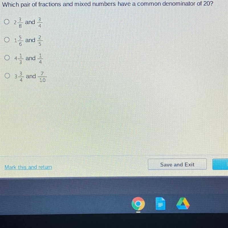 Which pair of fractions and mixed numbers have a common denominator of 20? O 2 3/8 and-example-1