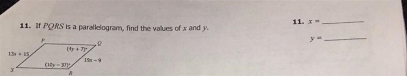 11. IF PORS is a parallelogram, find the values of x and y. 11. X y (10y - 7-example-1