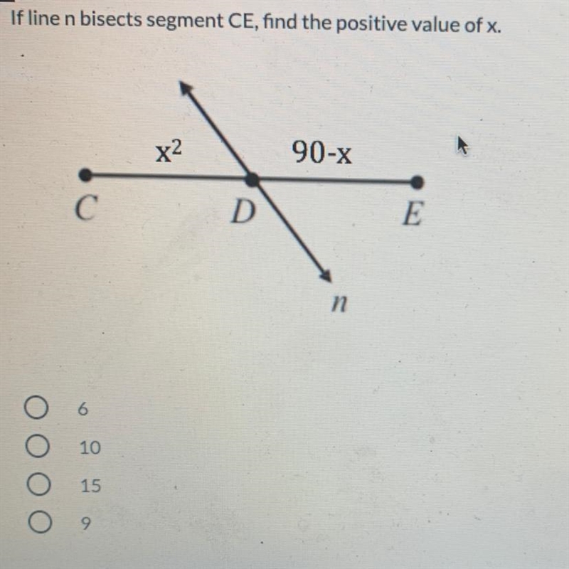 If line n bisects segment CE, find the positive value of x. A.6 B.10 C.15 D.9-example-1