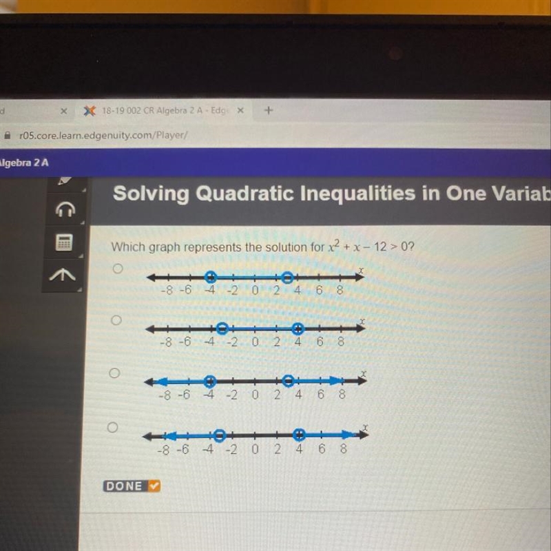 Which graph represents the solution for x2 + x - 12 > 0?-example-1