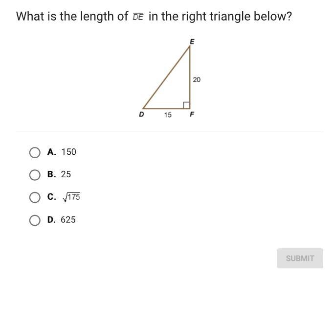 What is the length of in the right triangle below? A. 150 B. 25 C. D. 625-example-1