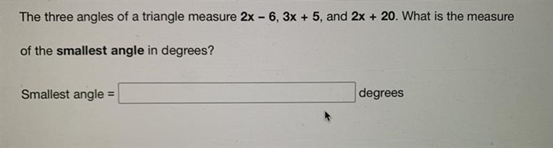 What is the measure of the smallest angle in degrees?-example-1