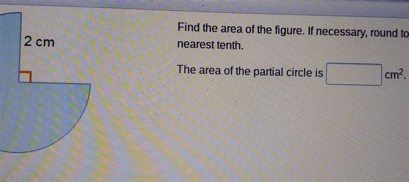 Find the area of the figure. If necessary, round to the nearest tenth. 2 cm The area-example-1