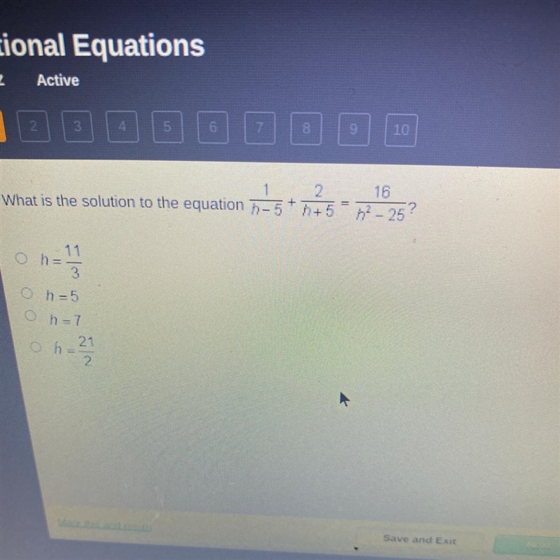 What is the solution to the equation 7,- 5* ++5 - 16 ff - 25? h = 11 3 h = 5 h = 7 6 21 2-example-1