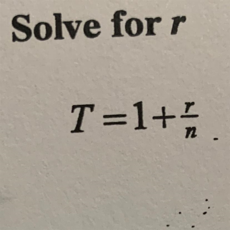 20. Solve for r T=1+r/n-example-1