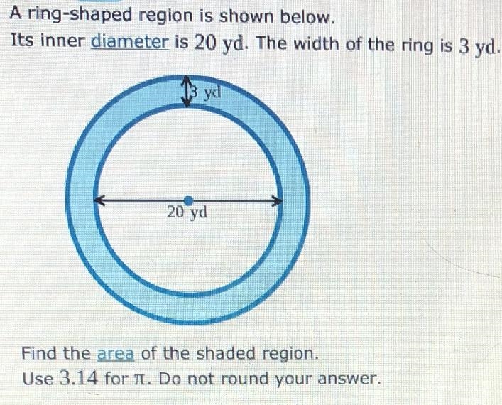 A ring-shaped region shown below. Its inner diameter is20 yd. The Width of the ring-example-1