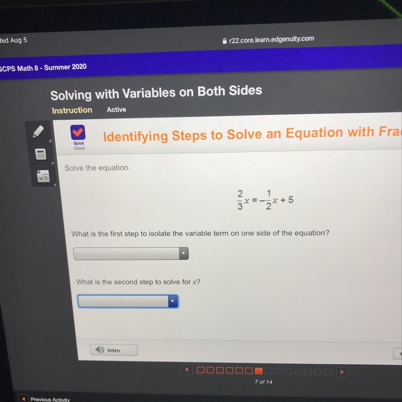 For the first one the answer are add 5 to both sides subtract 5 from both sides add-example-1