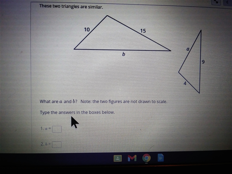 These two triangles are similar .Find side lengths a and b .The two figures are not-example-1