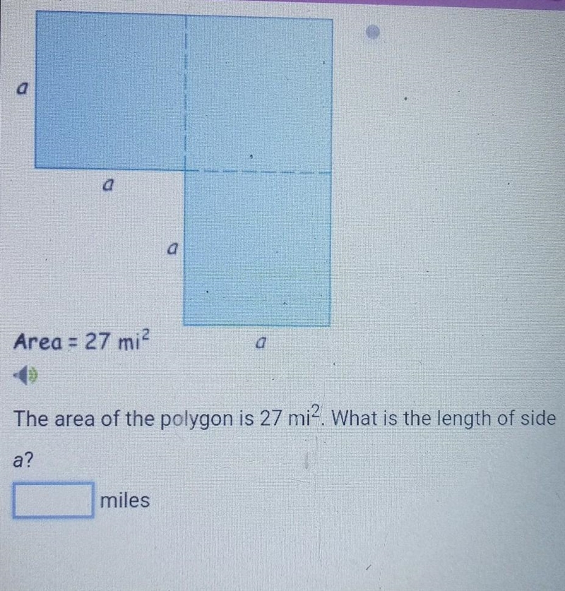 Area = 27 mi2 The area of the polygon is 27 mi? What is the length of side miles​-example-1