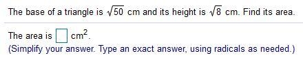 √50, √8, whats the area of the triangle no picture-example-1