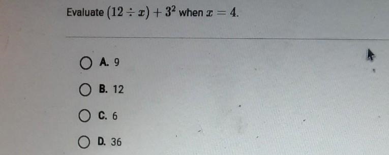 Evaluate (12÷x)+3^2 when x =4​-example-1