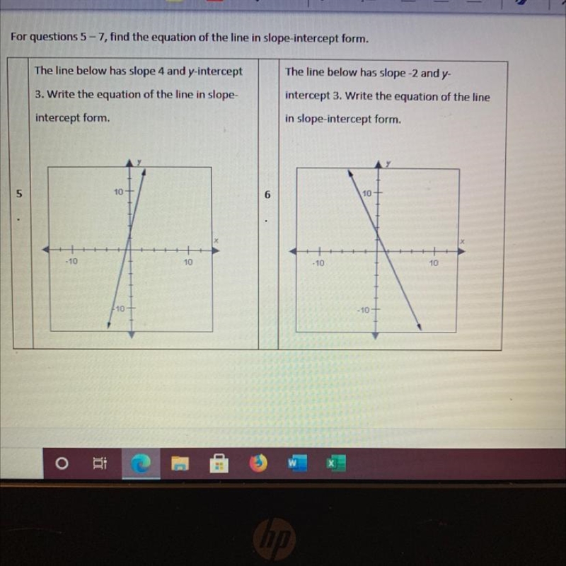 The line below has slope 4 and y-intercep 3. Write the equation of the line in slope-example-1