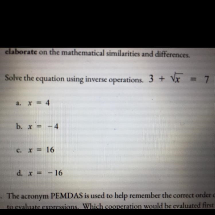 7. Solve the equation using inverse operations. 3 + x = 7 a. b. x Il c. x = 16 d. x-example-1