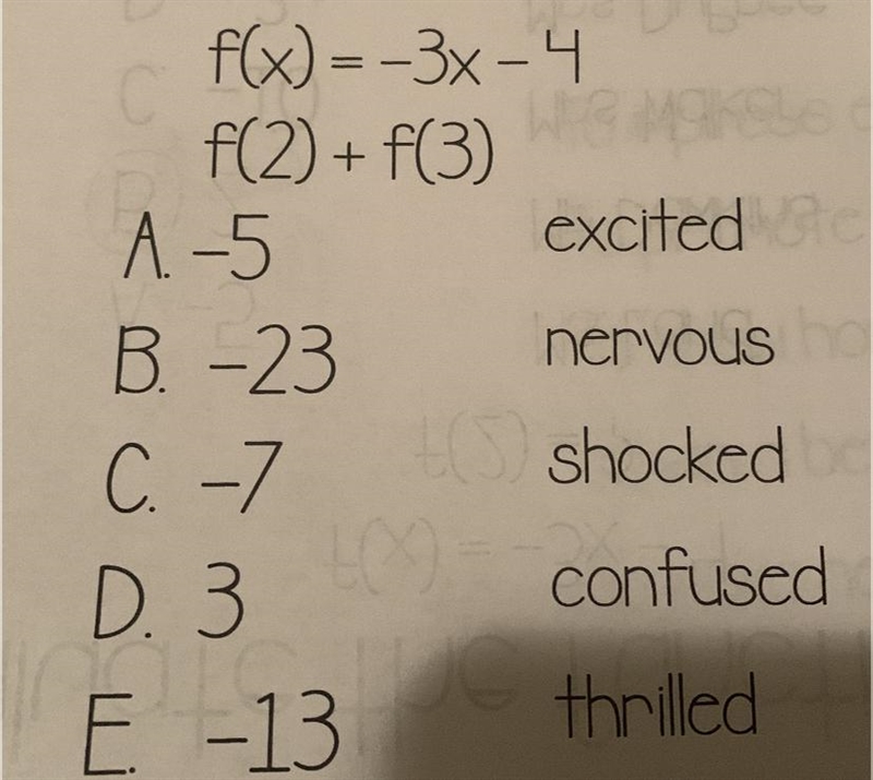 Evaluate the function below: f(x)=-3x-4 f(2) + f(3) A. -5 B. -23 C. -7 D. 3 E. -13 (You-example-1