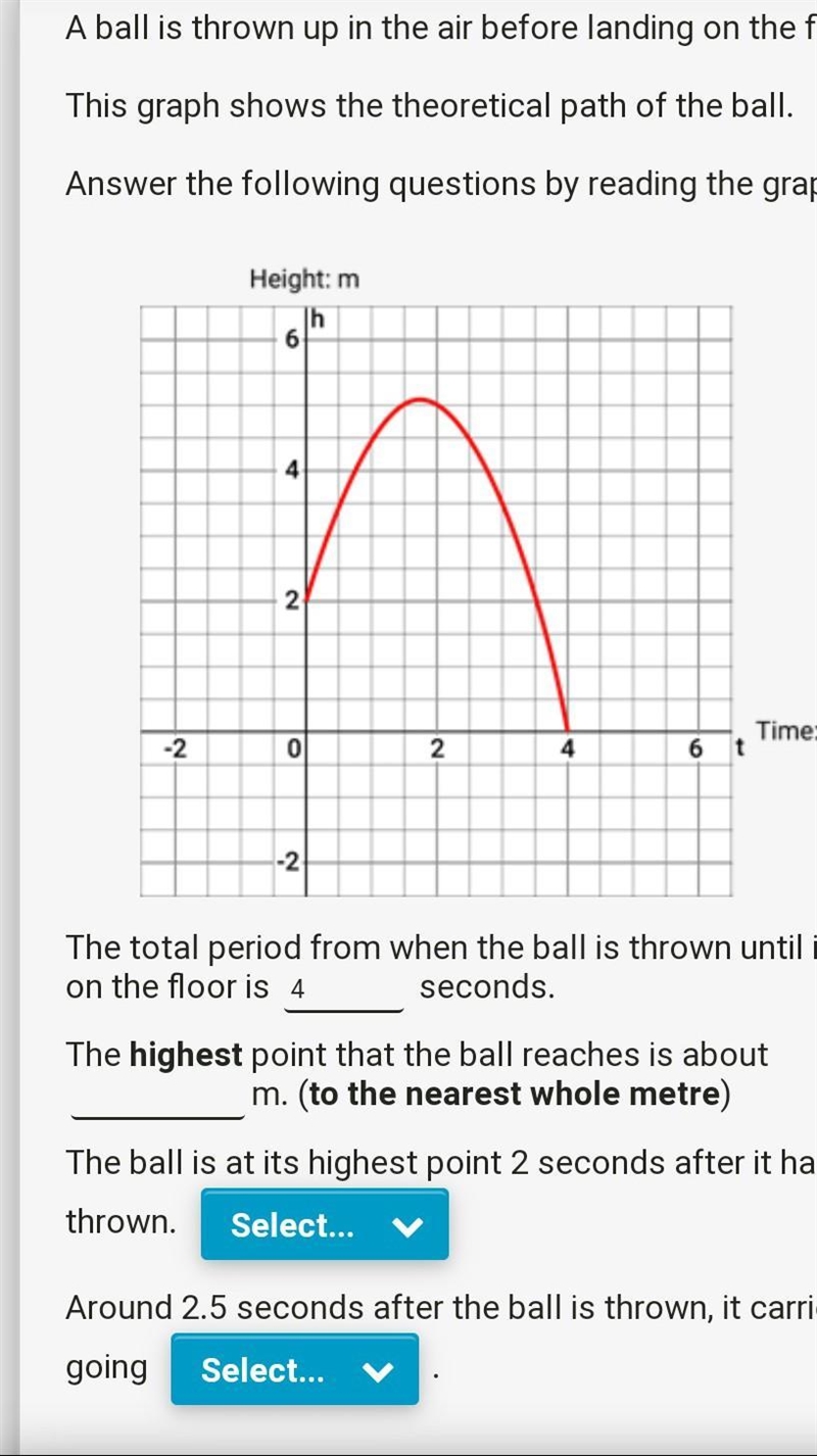 Help please with the graph questions the ball is at the highest point 2 second after-example-1