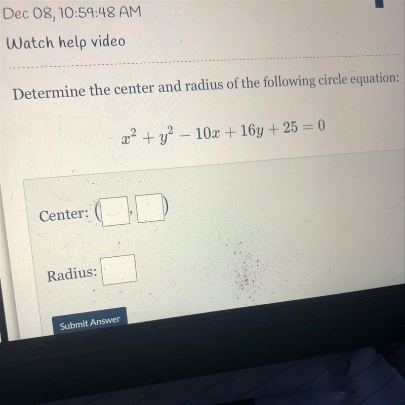 Determine the center and radius of the following circle equation: X2+ y2 – 10x + 16y-example-1